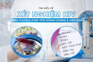 Xét nghiệm HIV bằng phương pháp PCR