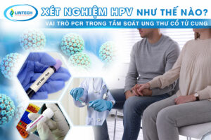 Xét nghiệm HPV như thế nào