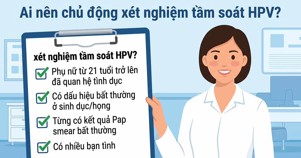 Ai nên chủ động tầm soát hpv