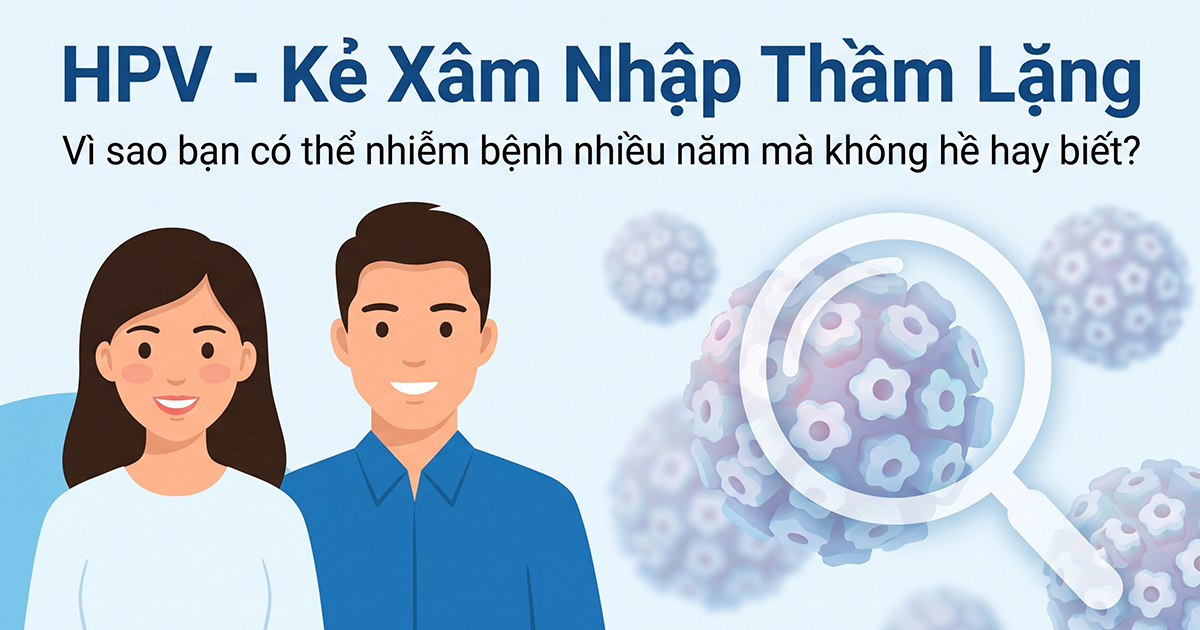 hpv kẻ xâm nhập thầm lặng