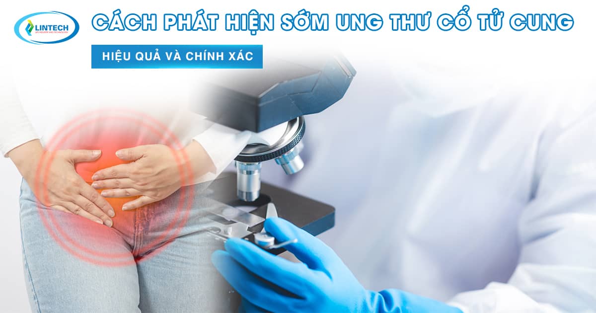Cách phát hiện sớm ung thư cổ tử cung