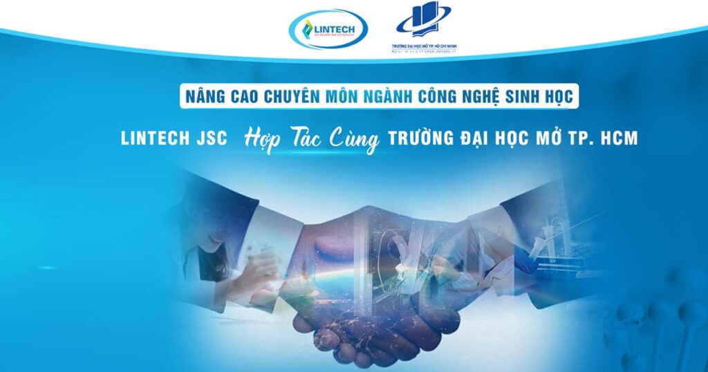Hợp tác giữa Lintech JSC và Đại Học Mở TP. HCM ngành Công Nghệ Sinh Học
