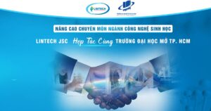 Hợp tác giữa Lintech JSC và Đại Học Mở TP. HCM ngành Công Nghệ Sinh Học