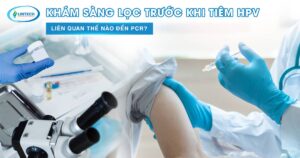 Khám sàng lọc trước khi tiêm hpv