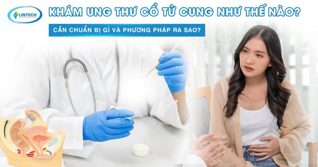 Khám ung thư cổ tử cung như thế nào
