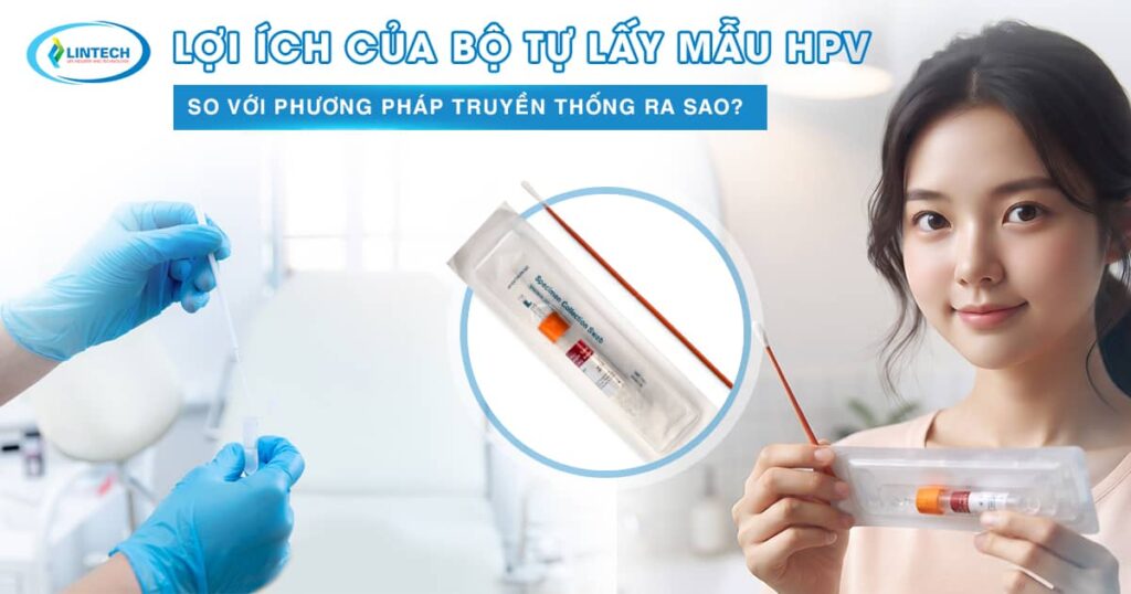 Lợi ích của bộ tự lấy mẫu HPV test