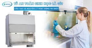 Tủ an toàn sinh học